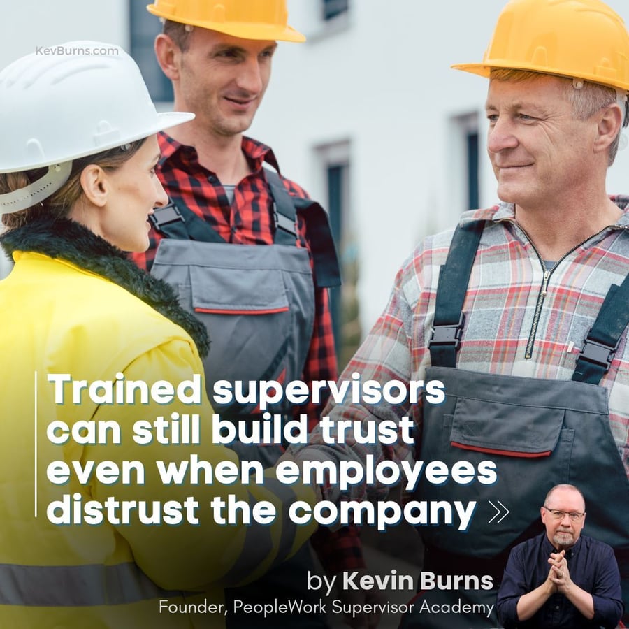 trained supervisors can still build trust when employees don't trust the company